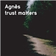 Agnès - Trust Matters